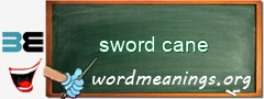 WordMeaning blackboard for sword cane